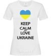 Women's T-shirt Keep calm and love Ukraine White фото