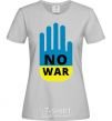 Women's T-shirt NO WAR grey фото