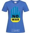 Women's T-shirt NO WAR royal-blue фото