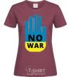 Women's T-shirt NO WAR burgundy фото