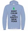 Men`s hoodie KEEP CALM AND HAPPY NEW YEAR sky-blue фото