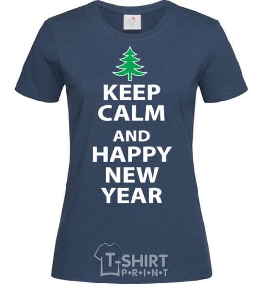 Women's T-shirt KEEP CALM AND HAPPY NEW YEAR navy-blue фото