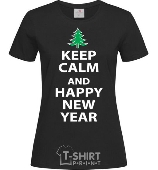 Women's T-shirt KEEP CALM AND HAPPY NEW YEAR black фото