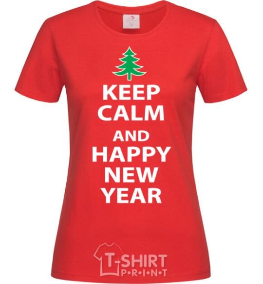 Women's T-shirt KEEP CALM AND HAPPY NEW YEAR red фото