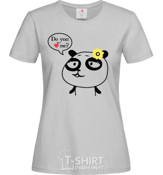 Women's T-shirt DO YOU LOVE ME Panda grey фото