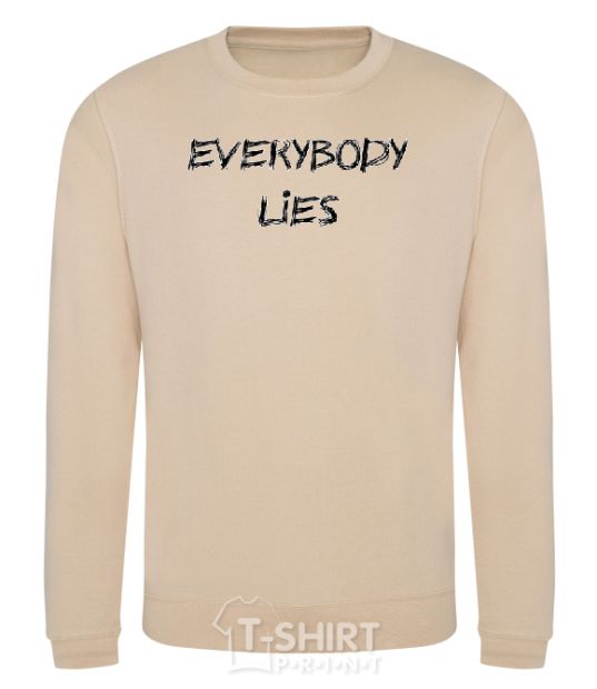 Sweatshirt Everybody Lies sand фото