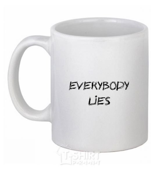 Ceramic mug Everybody Lies White фото