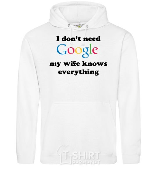 Men`s hoodie My wife google White фото