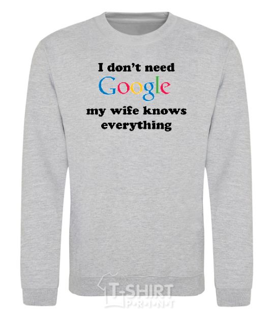 Sweatshirt My wife google sport-grey фото