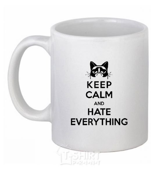 Ceramic mug Hate everything White фото