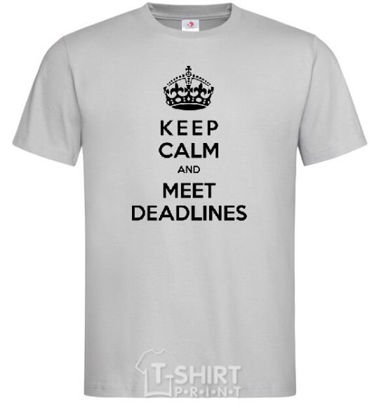 Men's T-Shirt Meet deadlines grey фото