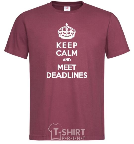 Men's T-Shirt Meet deadlines burgundy фото