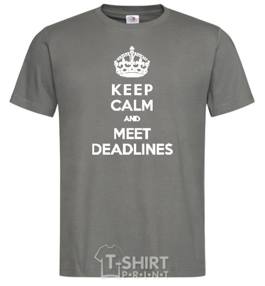 Men's T-Shirt Meet deadlines dark-grey фото