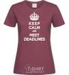 Women's T-shirt Meet deadlines burgundy фото