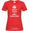 Women's T-shirt Meet deadlines red фото