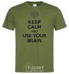 Men's T-Shirt Keep Calm use your brain millennial-khaki фото