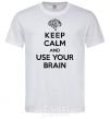 Men's T-Shirt Keep Calm use your brain White фото