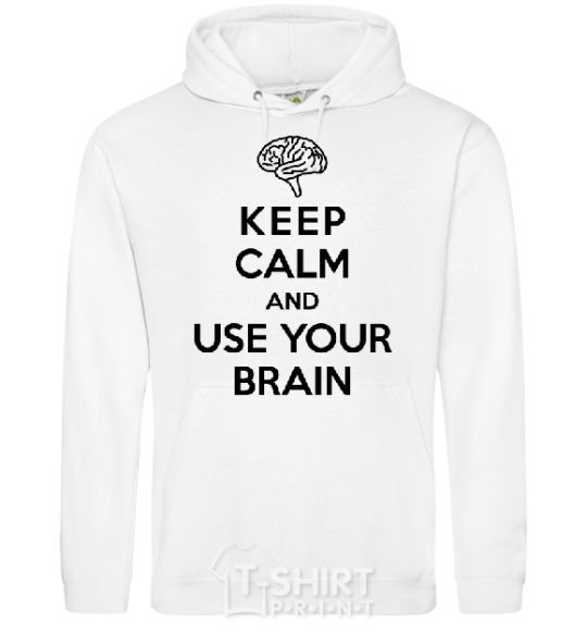 Men`s hoodie Keep Calm use your brain White фото