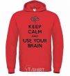 Men`s hoodie Keep Calm use your brain bright-red фото