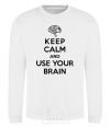 Sweatshirt Keep Calm use your brain White фото