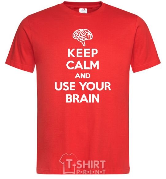 Men's T-Shirt Keep Calm use your brain red фото