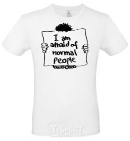 Men's T-Shirt I'm afraid of normal people White фото