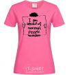 Women's T-shirt I'm afraid of normal people heliconia фото