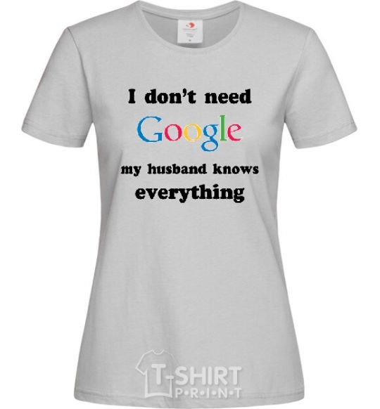 Women's T-shirt My husband googled grey фото