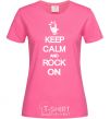 Women's T-shirt Keep calm and rock on heliconia фото