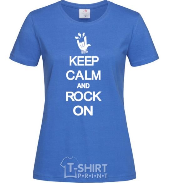 Women's T-shirt Keep calm and rock on royal-blue фото