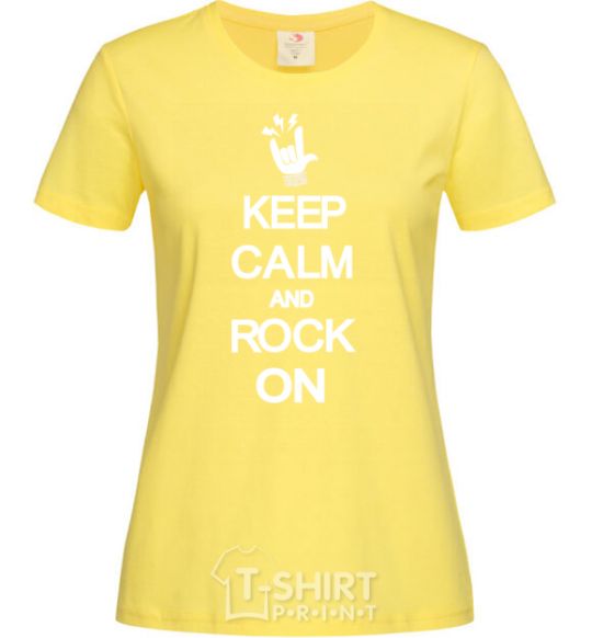 Women's T-shirt Keep calm and rock on cornsilk фото