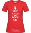 Women's T-shirt Keep calm and rock on red фото