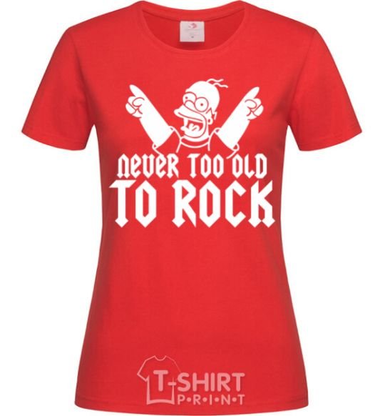 Женская футболка Never too old to rock Simpsons Homer Красный фото