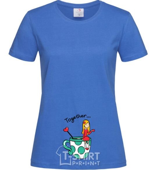 Women's T-shirt Together cup picture royal-blue фото