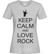 Women's T-shirt keep calm and love rock grey фото