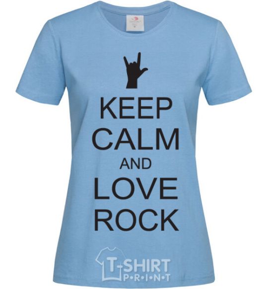 Women's T-shirt keep calm and love rock sky-blue фото