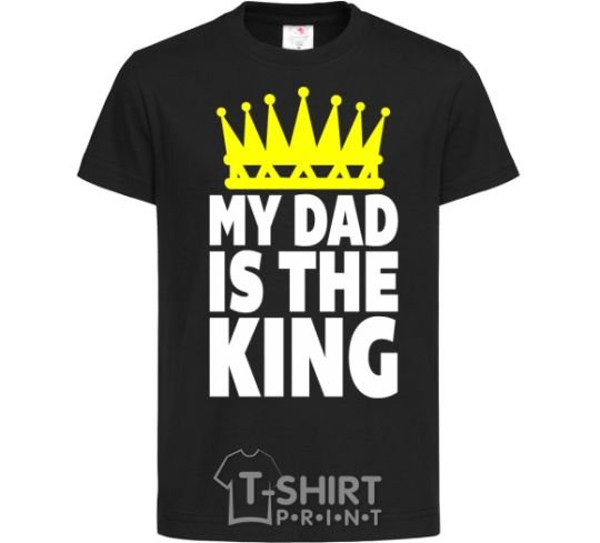 Kids T-shirt My dad is king black фото