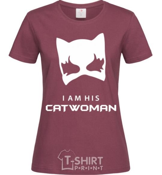 Women's T-shirt I'm his catwoman burgundy фото