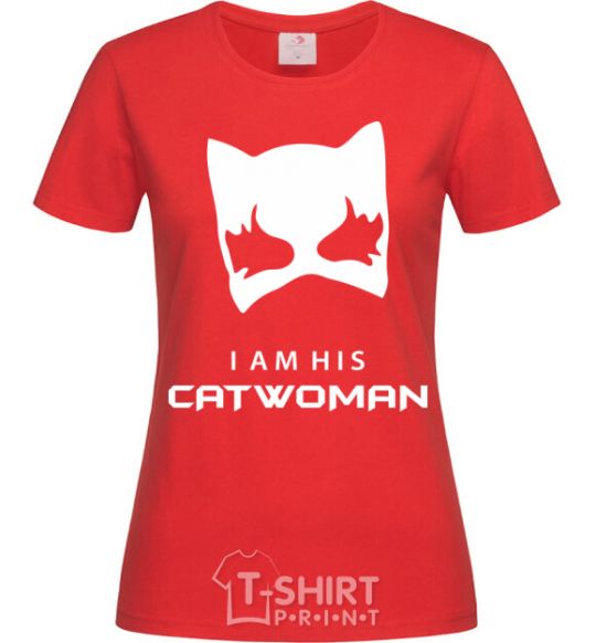 Women's T-shirt I'm his catwoman red фото