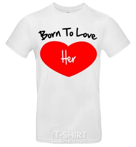 Men's T-Shirt Born to love her with heart White фото