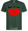 Мужская футболка Born to love her with heart Темно-зеленый фото