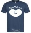 Men's T-Shirt Born to love her with heart navy-blue фото