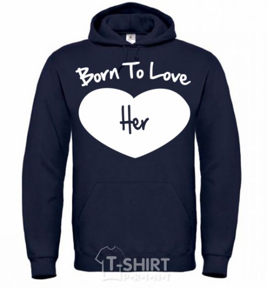 Men`s hoodie Born to love her with heart navy-blue фото