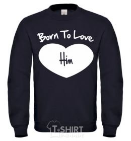 Sweatshirt Born to love him black фото