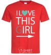 Men's T-Shirt I love this girl red фото