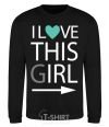 Sweatshirt I love this girl black фото