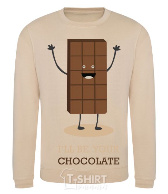 Sweatshirt i'll be your chocolate sand фото