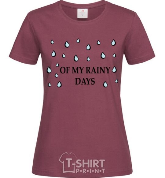 Женская футболка of my rainy days Бордовый фото