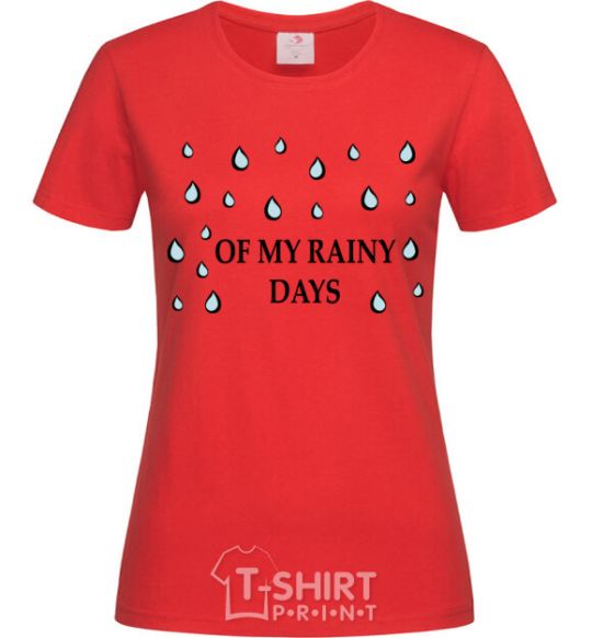 Women's T-shirt of my rainy days red фото