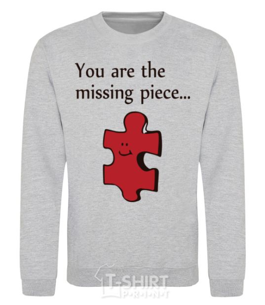 Sweatshirt You are the missing piece sport-grey фото